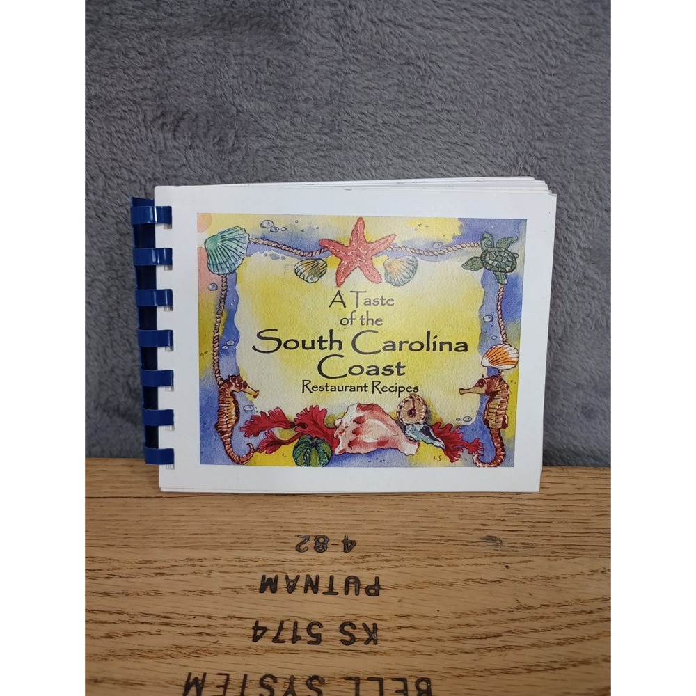 "A Taste of the South Carolina Coast Restaurant Recipes" Cookbook 2003β P. Myers